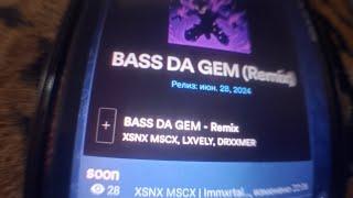 XSNX MSCX LXVELY DRXXMER - BASS DA GEM Remix snippet 2024