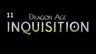 Dragon Age Inquisition ReVisit - Part 11 Havens Best and Brightest