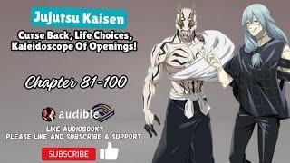 Jujutsu Kaisen Curse Back Life Choices Kaleidoscope Of Openings Chapter 81-100