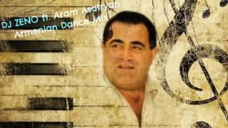 DJ ZENO ft. Aram Asatryan Armenian Dance Mix 2017