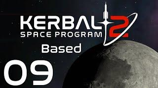 Kerbal Space Program 2  Based  Episode 09