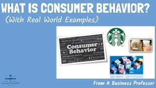 What is Consumer Behavior? With Real World Examples  From A Business Professor