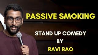 Dont Smoke  Stand Up Comedy  Ravi Rao