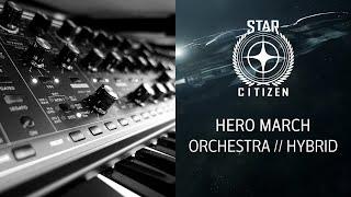 Star Citizen Soundtrack - Hero March Pedro Camacho