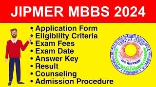 JIPMER MBBS 2024 - Application form Eligibility Criteria Exam Date Syllabus