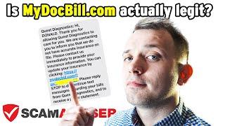 Is Mydocbill.comquest legit or someone is trying to scam you? Medical bills via texts & emails?