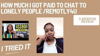 Get paid to chat with lonely peopleRemotely4u 5 months Review