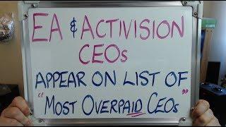 ACTIVISION & EA CEOs Named in TOP 100 OVERPAID CEOs List