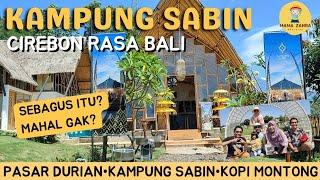Kampung Sabin Cirebon - CIREBON RASA BALI ‼️WISATA HITS TERBARU 2022 - WISATA DI CIREBON WISATA ALAM