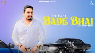 Bade Bhai  Joga Ft. Mohit Singh  Latest Haryanvi Songs 2022  Resham Music