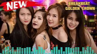 DJ BREAKBEAT FULL BASS TERBARU 2022 GOLDEN CROWN