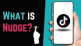 What Does Nudge Mean on TikTok  How to Nudge in TikTok - 2023 Guide