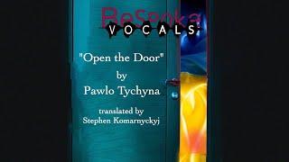 August 1 -  “Open the Door” by Pawlo Pavlo Tychyna  read by Kirk Lawrence-Howard