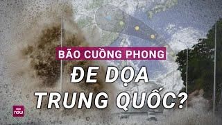 Bão Bebinca cực lớn sắp đổ bộ Trung Quốc Biển Đông có bị ảnh hưởng?  VTC Now