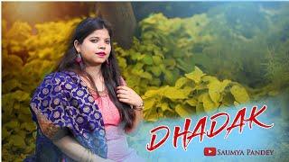 DHADAK TITLE TRACK FEMALE VERSION  COVER BY - SAUMYA PANDEY  LATEST ROMANTIC SONG 