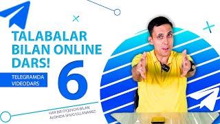 TALABALAR BILAN ONLINE DARS  6-QISM