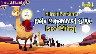 Kisah Nabi Muhammad SAW - Hijrah Pertama dan Isra Miraj  Kisah Teladan Nabi  Cerita Anak Muslim