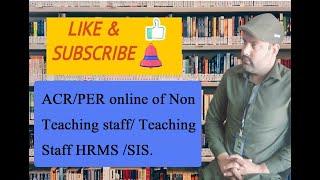 How to upload ACRPER online of Non Teaching staff  Teaching Staff HRMS SIS.