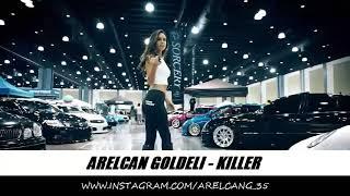 Arelcan Goldeli - Killer Original Remix