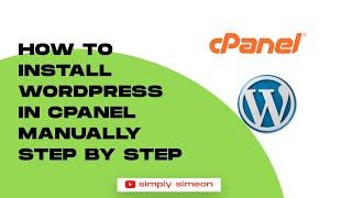 How to Install a WordPress site using Cpanel in Less Than 10 Minutes