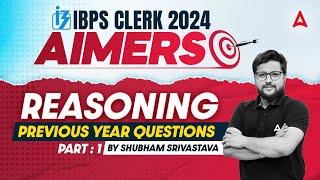 IBPS CLERK 2024  Reasoning Previous Year Questions Part-1  By Shubham Srivastava