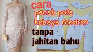 pecah pola kebaya modrentanpa jahitan bahu