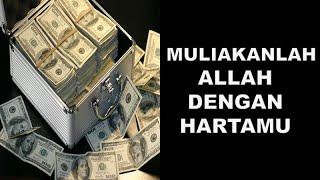 MULIAKANLAH ALLAH DENGAN HARTAMU