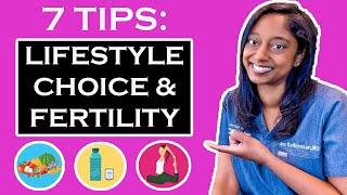 7 TIPS ON LIFESTYLE CHOICES & FERTILITY