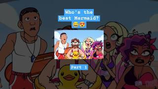 Whos the best Mermaid?  part 1 #shortvideo #shorts #funny #cartoon #weekend #girl