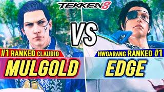 T8  Mulgold #1 Ranked Claudio vs EDGE #1 Ranked Hwoarang  Tekken 8 High Level Gameplay