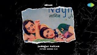 Jadugar Saiyan - Future Garage Flip  Nagin  Lata Mangeshkar  miraan