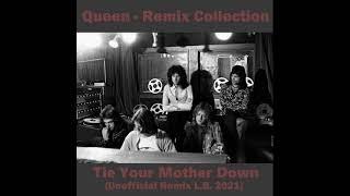 Queen - Tie Your Mother Down Remix L.B. 2021 Unofficial