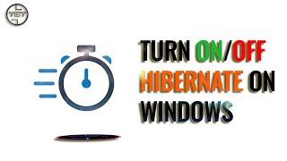 How To Turn OnOff Hibernate on Windows 10