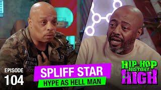 Hype As Hell Man  Spliff Star  Ep.104