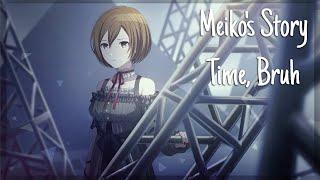 【MMD Vocaloid】Meikos Story Time Bruh