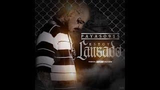 PAYASO915. - ESTOY CANSADO LYRIC VIDEO