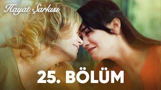 Hayat Şarkısı  25. Bölüm