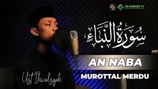 MUROTTAL MERDU BIKIN HATI ADEM  Surah An Naba - Ust. Ihwalsyah