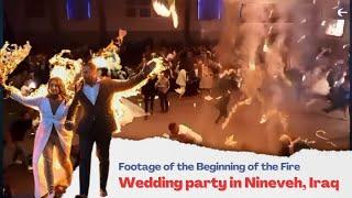 Hundreds of people burned Footage of the beginning the fire in wedding party in Nineveh Iraq