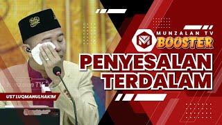 PENYESALAN TERDALAM - USTADZ LUQMANULHAKIM