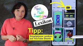 Smartphone Lexikon SHORTS Hier finden Sie meine Smartphone-Erklärungen. Alles nur 1 Minute.