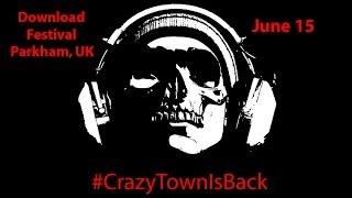 CRAZTYTOWN @ Download Festival June 15 Parkham UK