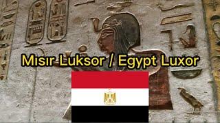 Mısır Luxor Muhteşem Nil Krallar Vadisi Karnak Tapınağı Medinet Habu. Müthiş bir zaman yolculuğu