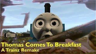 Thomas Comes To Breakfast A Trainz Remake