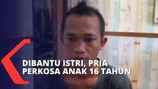 Dibantu Istri Seorang Pria di Riau Perkosa Anak Remaja Berusia 16 Tahun