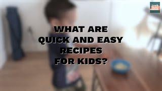 What are quick and easy veggie recipes for kids?