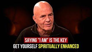 Listen carefully to Understand When You Can Say I AM  Confirmed Manifestation - Wayne Dyer