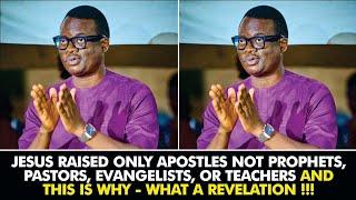 JESUS RAISED ONLY APOSTLES NOT PROPHET PASTOR EVANGELIST TEACHER & THIS IS WHY - APST AROME OSAYI