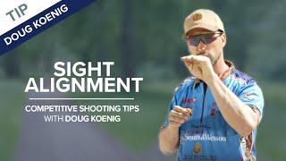 Sight Alignment & Sight Picture  Competitive Shooting Tips with Doug Koenig