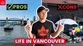 LIFE in Vancouver PROS & CONS of living in Vancouver watch before moving